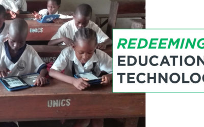 Redeeming Education Technology: How Technology Can Impact Underserved Nations